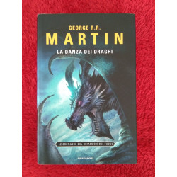 George R.R. Martin - La danza dei draghi. Le cronache del ghiaccio e del fuoco