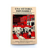 Una Vittoria Impossibile - Le Barricate di Parma del 1922 1a ed. limitata 250 pz